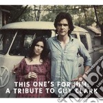 This One's For Him - A Tribute To Guy Clark (2 Cd)