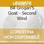 Bill Grogan'S Goat - Second Wind cd