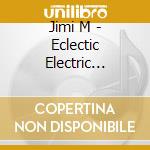 Jimi M - Eclectic Electric Paradise cd