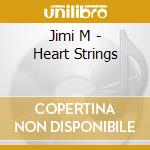 Jimi M - Heart Strings cd