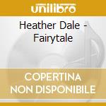 Heather Dale - Fairytale cd