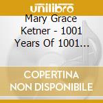 Mary Grace Ketner - 1001 Years Of 1001 Nights cd