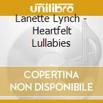 Lanette Lynch - Heartfelt Lullabies cd