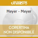 Meyer - Meyer cd