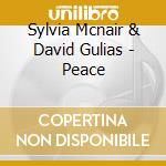 Sylvia Mcnair & David Gulias - Peace