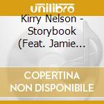 Kirry Nelson - Storybook (Feat. Jamie Rann, Dan Irion, Jeremiah Glauser, Justin Dean, Max Paley & Quetzal Jordan) cd