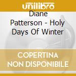 Diane Patterson - Holy Days Of Winter cd