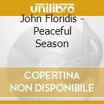 John Floridis - Peaceful Season cd musicale di John Floridis