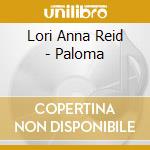 Lori Anna Reid - Paloma cd