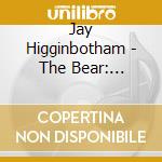 Jay Higginbotham - The Bear: Observations Of A Coach cd