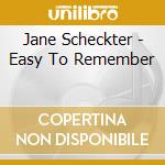 Jane Scheckter - Easy To Remember cd