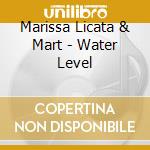 Marissa Licata & Mart - Water Level cd