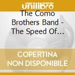 The Como Brothers Band - The Speed Of Sound cd