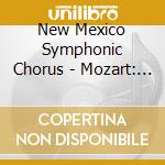 New Mexico Symphonic Chorus - Mozart: Requiem In D Minor, K. 626 - Handel: Coronation Anthems 1 & 2 cd