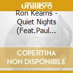 Ron Kearns - Quiet Nights (Feat.Paul Wingo, Kent Miller, Mark Prince) cd