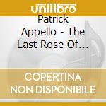Patrick Appello - The Last Rose Of Summer cd