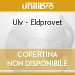 Ulv - Eldprovet cd