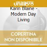 Karin Blaine - Modern Day Living cd musicale di Karin Blaine