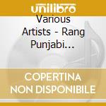 Various Artists - Rang Punjabi (Rimjhim Records Presents) cd