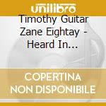 Timothy Guitar Zane Eightay - Heard In Thoughts cd