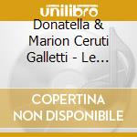 Donatella & Marion Ceruti Galletti - Le Dame Musicanti cd musicale di Donatella & Marion Ceruti Galletti