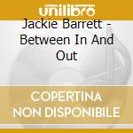 Jackie Barrett - Between In And Out cd