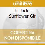 Jill Jack - Sunflower Girl cd