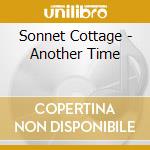 Sonnet Cottage - Another Time cd