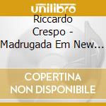Riccardo Crespo - Madrugada Em New Orleans cd