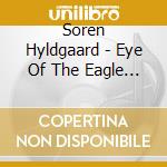 Soren Hyldgaard - Eye Of The Eagle The Film cd