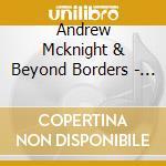 Andrew Mcknight & Beyond Borders - One Virginia Night (Live) cd