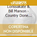 Lorissakate & Bill Marson - Country Done Right cd