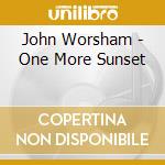 John Worsham - One More Sunset cd