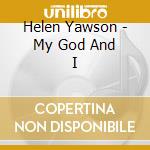 Helen Yawson - My God And I cd