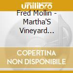 Fred Mollin - Martha'S Vineyard Lullaby Album