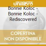 Bonnie Koloc - Bonnie Koloc - Rediscovered cd