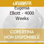 Eugenia Elliott - 4000 Weeks cd