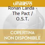 Ronan Landa - The Pact / O.S.T. cd