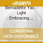 Bernadette Yao - Light Embracing Music Meditations cd