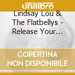 Lindsay Lou & The Flatbellys - Release Your Shrouds cd