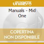 Manuals - Mid One cd musicale di Manuals