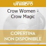 Crow Women - Crow Magic cd