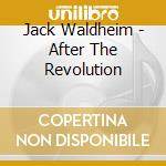 Jack Waldheim - After The Revolution cd