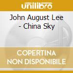 John August Lee - China Sky cd