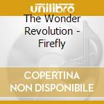 The Wonder Revolution - Firefly cd