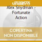 Alex Snydman - Fortunate Action cd musicale di Alex Snydman