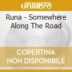Runa - Somewhere Along The Road cd