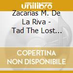 Zacarias M. De La Riva - Tad The Lost Explorer