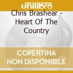 Chris Brashear - Heart Of The Country cd
