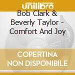 Bob Clark & Beverly Taylor - Comfort And Joy cd